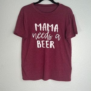 Mama Needs a Beer Graphic Tee